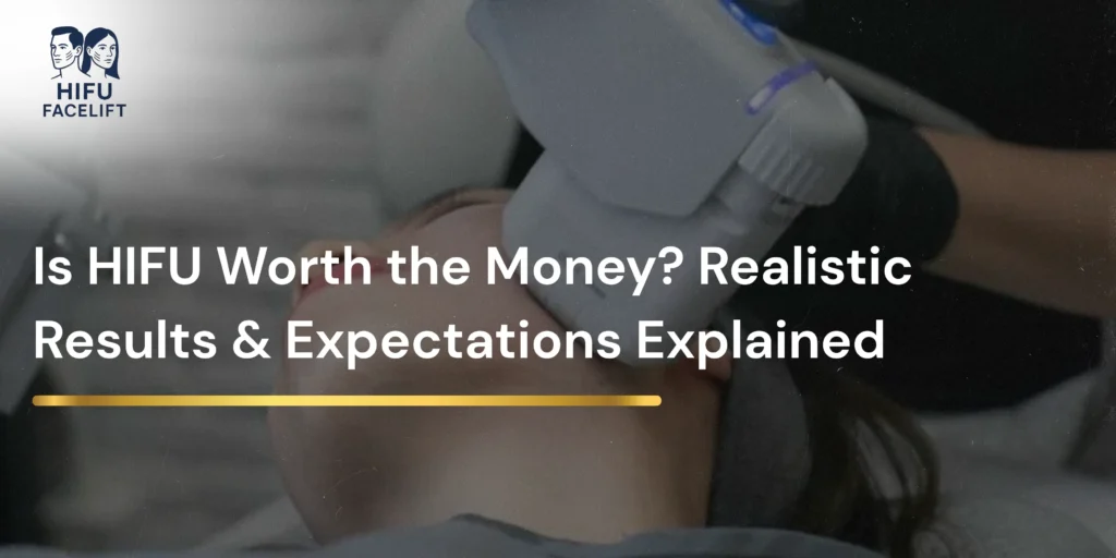 Educational image explaining realistic expectations from HIFU facelift