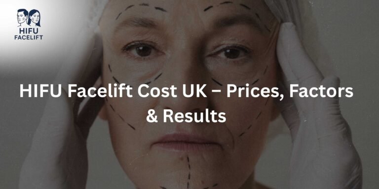 HIFU facelift cost in the UK showing facial treatment markings before non-surgical skin tightening procedure